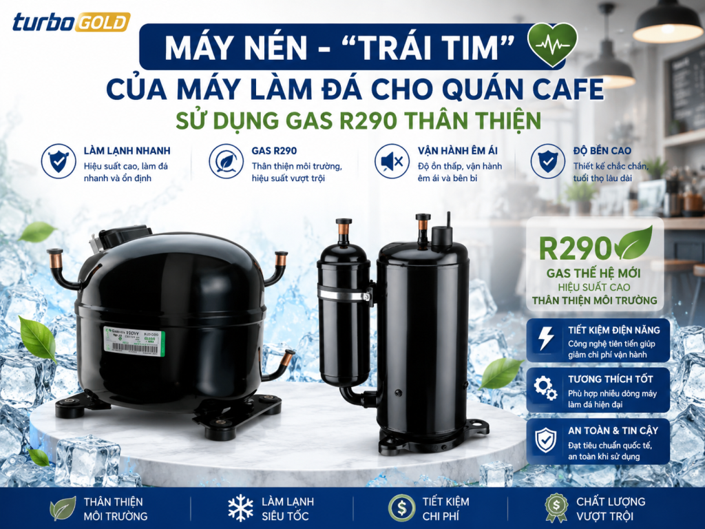 Tìm hiểu vai trò của máy nén trong máy làm đá cho quán cafe sử dụng gas R290 thân thiện với môi trường. Giải pháp giúp làm đá nhanh, tiết kiệm điện, vận hành ổn định và nâng cao hiệu suất kinh doanh.