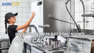 Sử dụng máy rửa bát công nghiệp