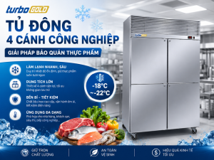 Tủ đông 4 cánh công nghiệp TurboGold – giải pháp bảo quản thực phẩm hiệu quả