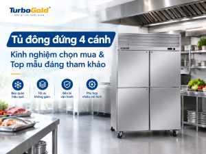 Tủ đông đứng 4 cánh TurboGold trong bếp công nghiệp